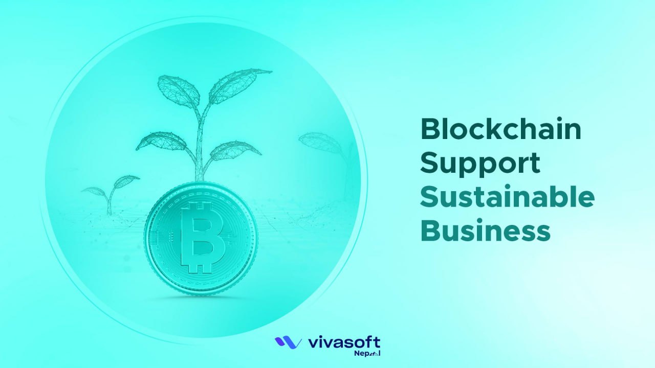How Can Blockchain be Used to Support Sustainable Business Practices